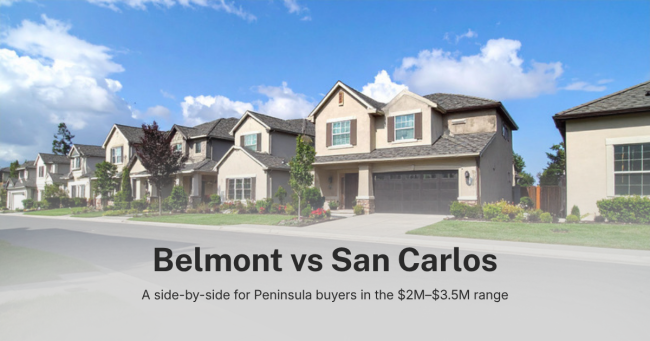 Belmont vs San Carlos Peninsula buyer comparison - $2M to $3.5M median home prices 2026