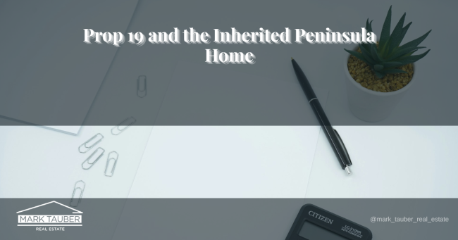 Prop 19 inherited home California: property tax paperwork, calculator and pen on a desk
